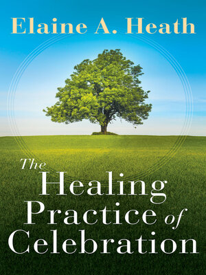 cover image of The Healing Practice of Celebration